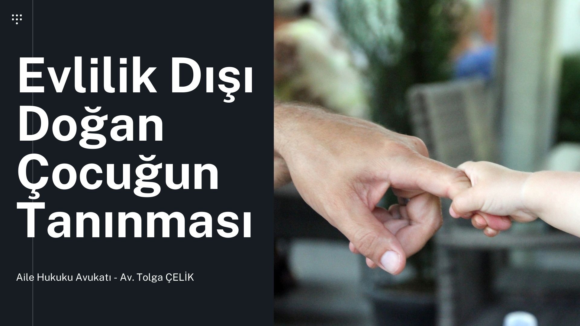 Evlilik Dışı Çocuğun Tanınması