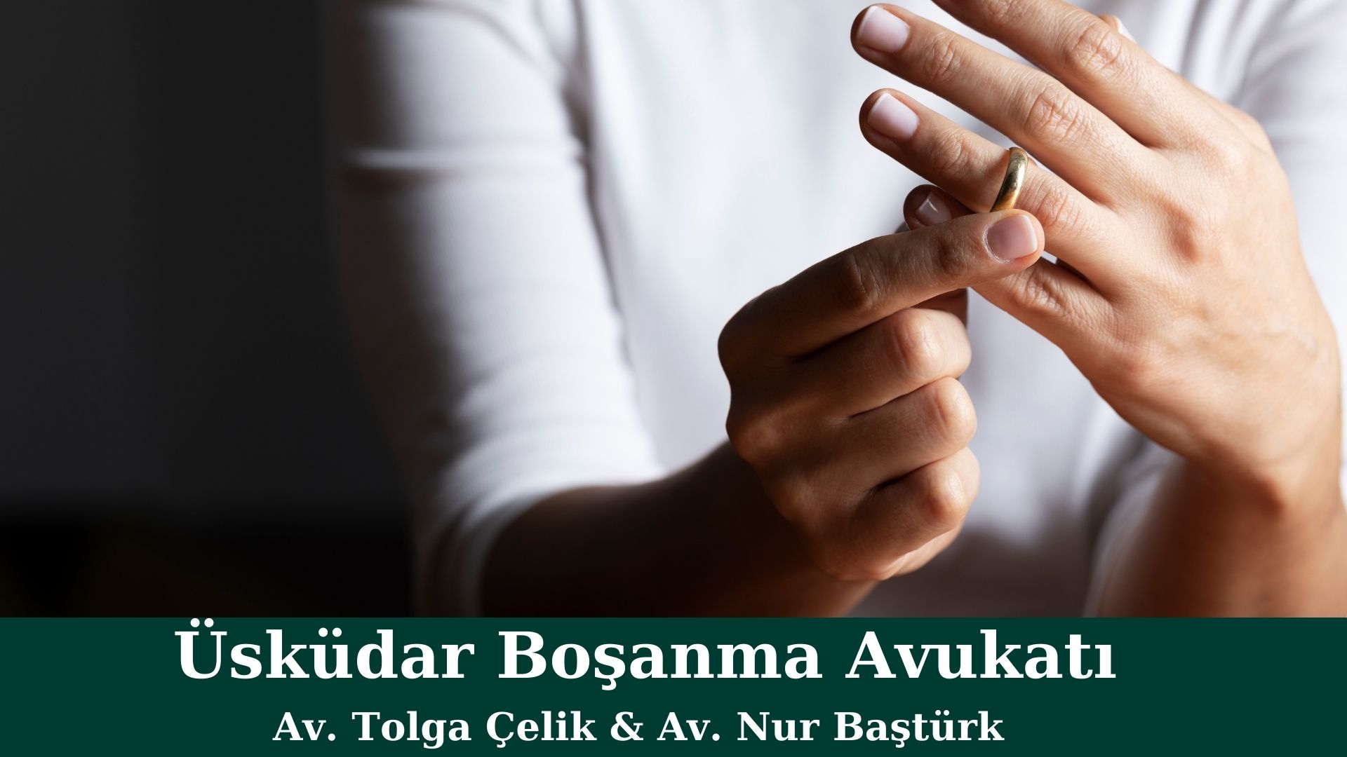 Üsküdar Boşanma Avukatı Av. Tolga ÇELİK