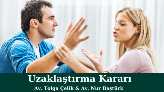 Uzaklaştırma Kararı – Polisin Evden Uzaklaştırma Kararı