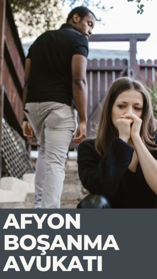 Afyon Boşanma Avukatı