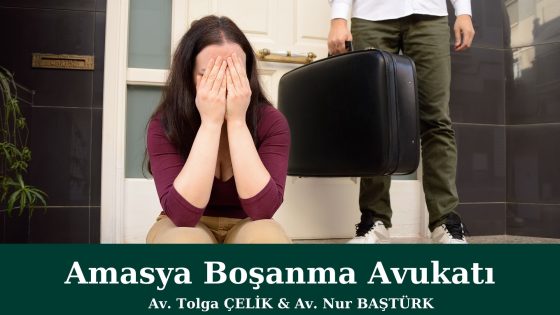 Amasya Boşanma Avukatı