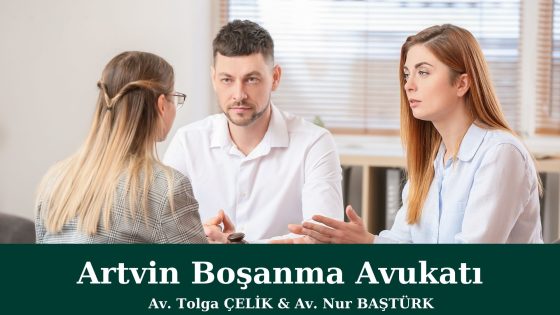 Artvin Boşanma Avukatı