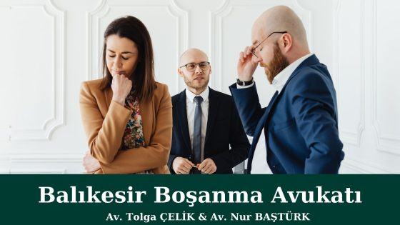 Balıkesir Boşanma Avukatı