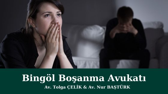 Bingöl Boşanma Avukatı