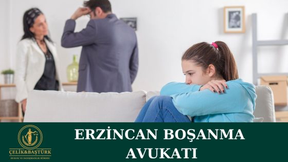 Erzincan Boşanma Avukatı