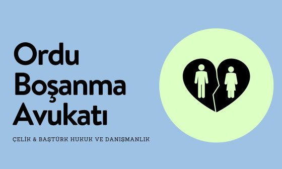 Ordu Boşanma Avukatı