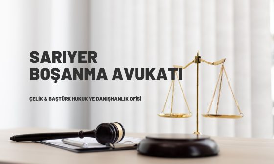 Sarıyer Boşanma Avukatı