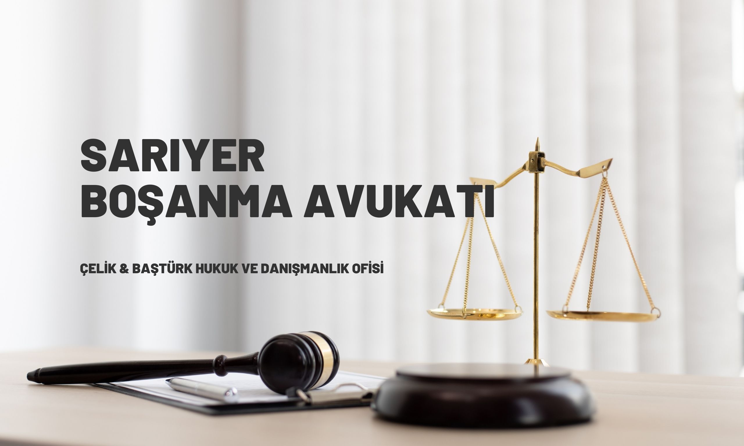 Sarıyer En İyi Boşanma Avukatı