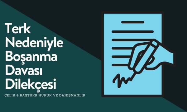 Terk Nedeniyle Boşanma Davası Dilekçe Örneği