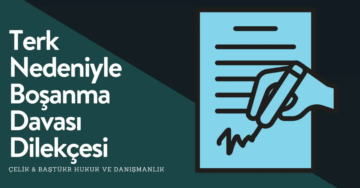 Terk Nedeniyle Boşanma Davası Dilekçesi
