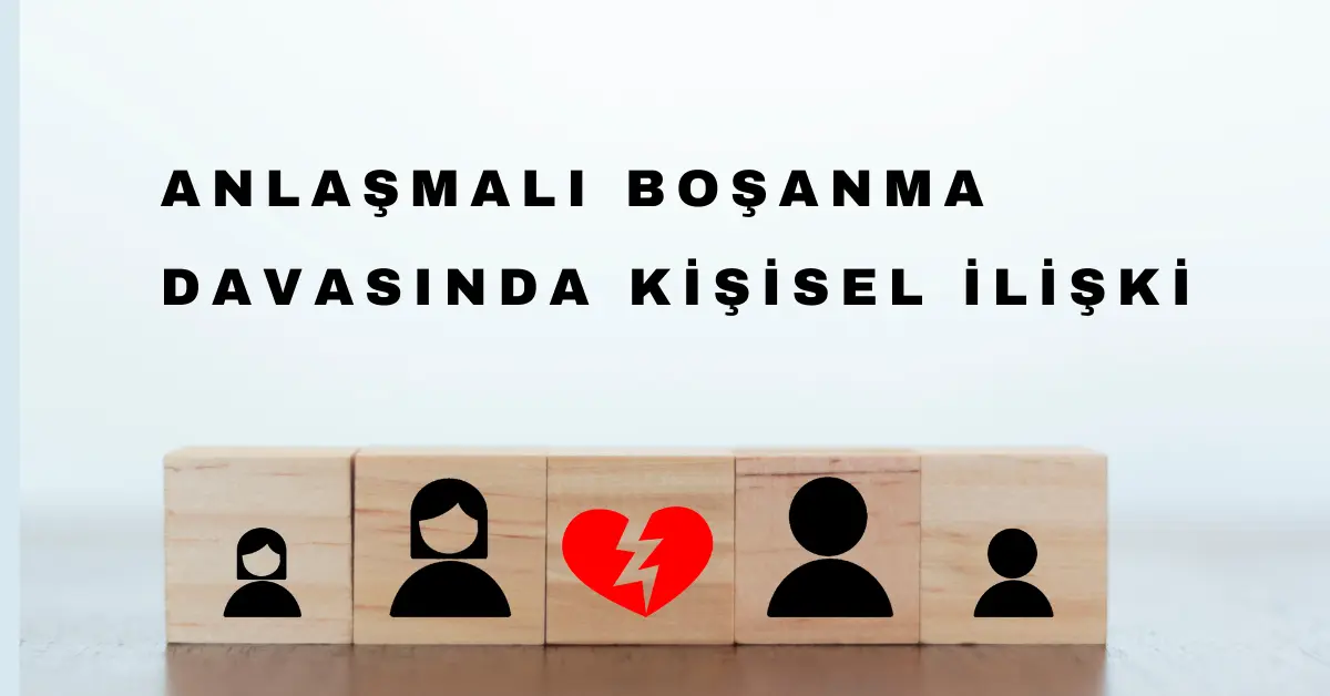 Anlaşmalı Boşanma Davası