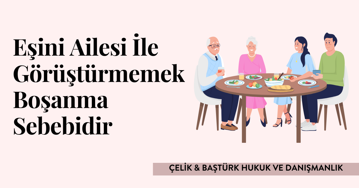 Eşi Ailesi İle Görüştürmemek Yargıtay Kararları