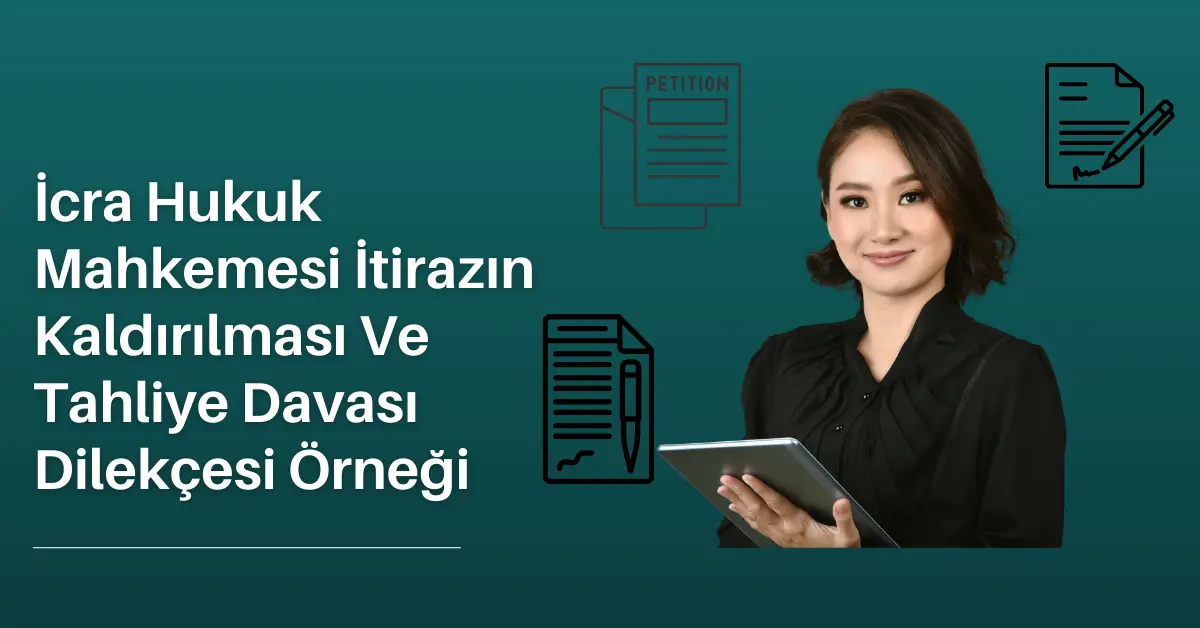 İtirazın Kaldırılması Ve Tahliye Dava Dilekçesi Örneği