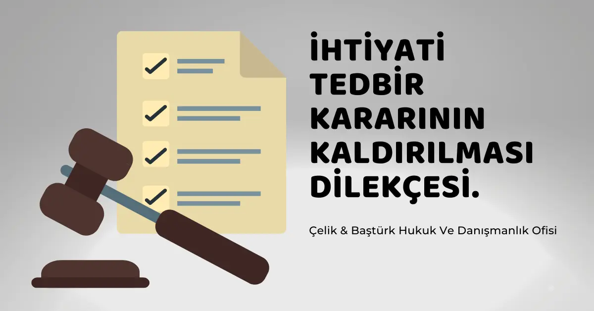 İhtiyati Tedbir Kararının Kaldırılması Dilekçesi