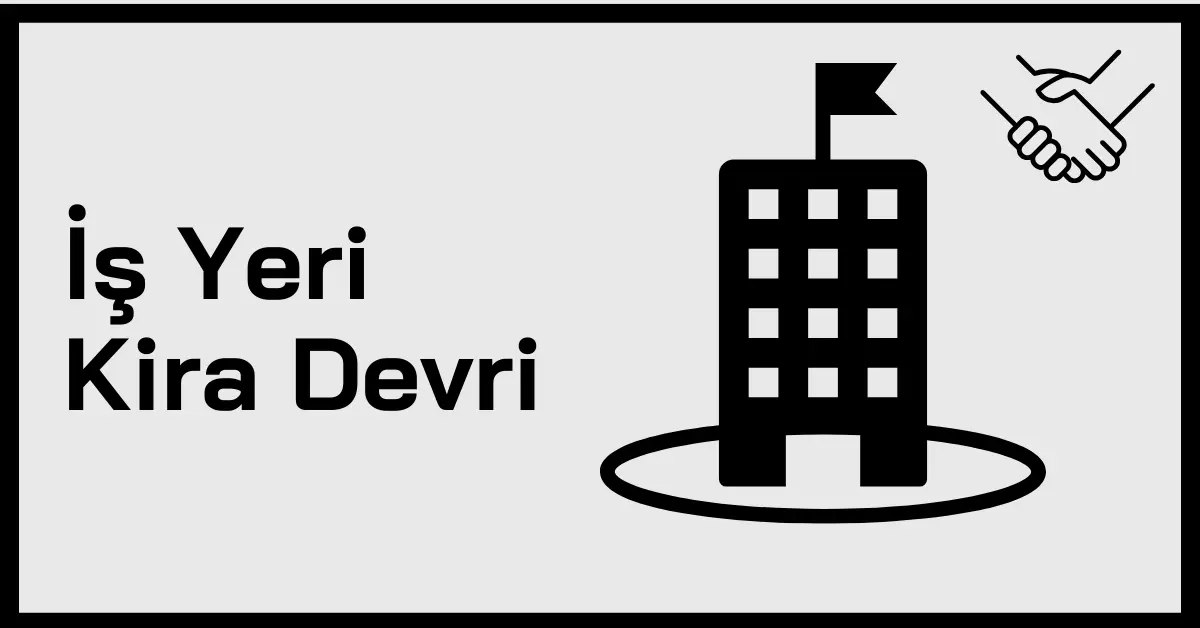 İş Yeri Kira Devri Sözleşmesi