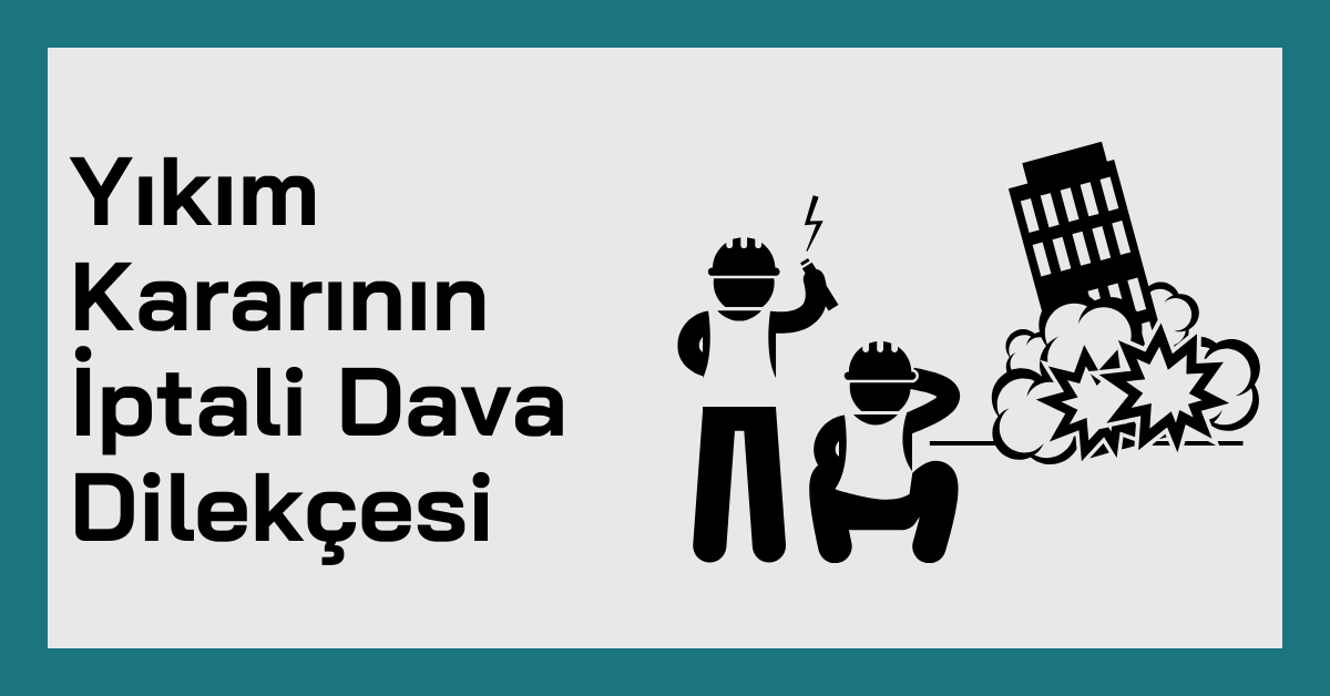 Yıkım Kararının İptali Dava Dilekçesi Örneği