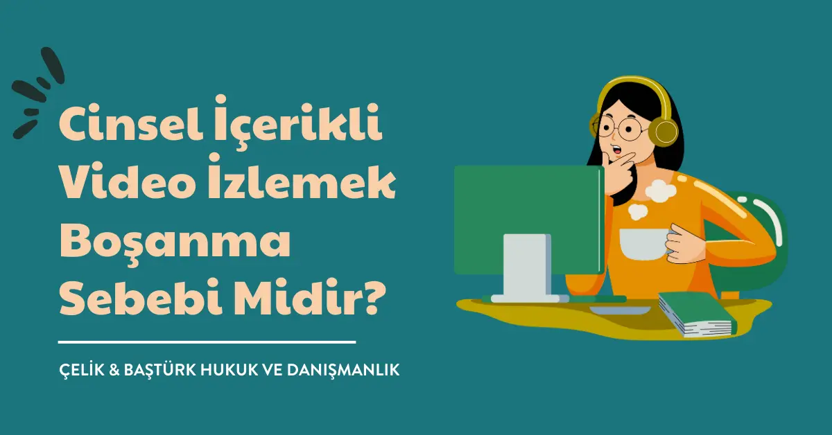 Cinsel İçerikli Video İzlemek