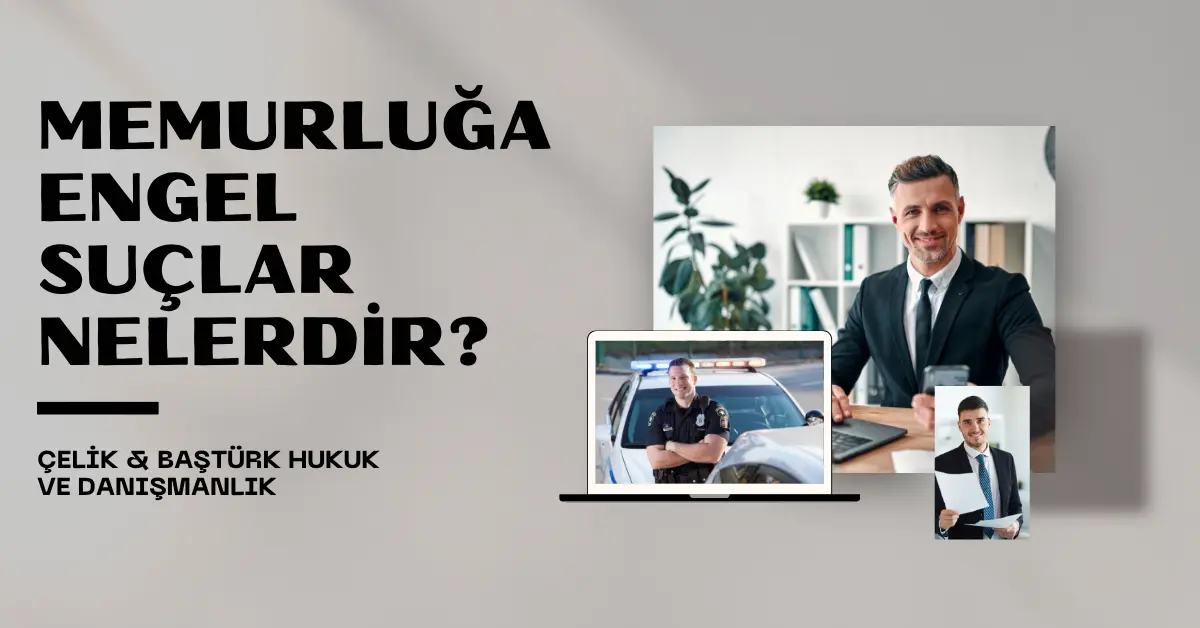 Memurluğa Engel Suçlar