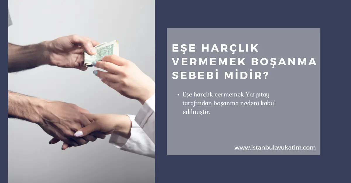 Eşe Harçlık Vermemek Boşanma Sebebi Midir