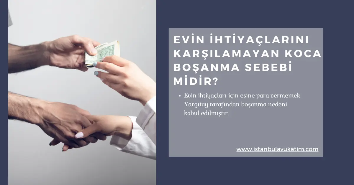 Evin İhtiyaçlarını Karşılamayan Koca Boşanma