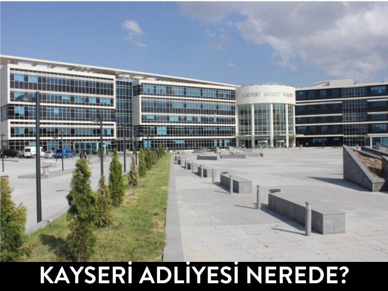 Kayseri Adliyesi Nerede