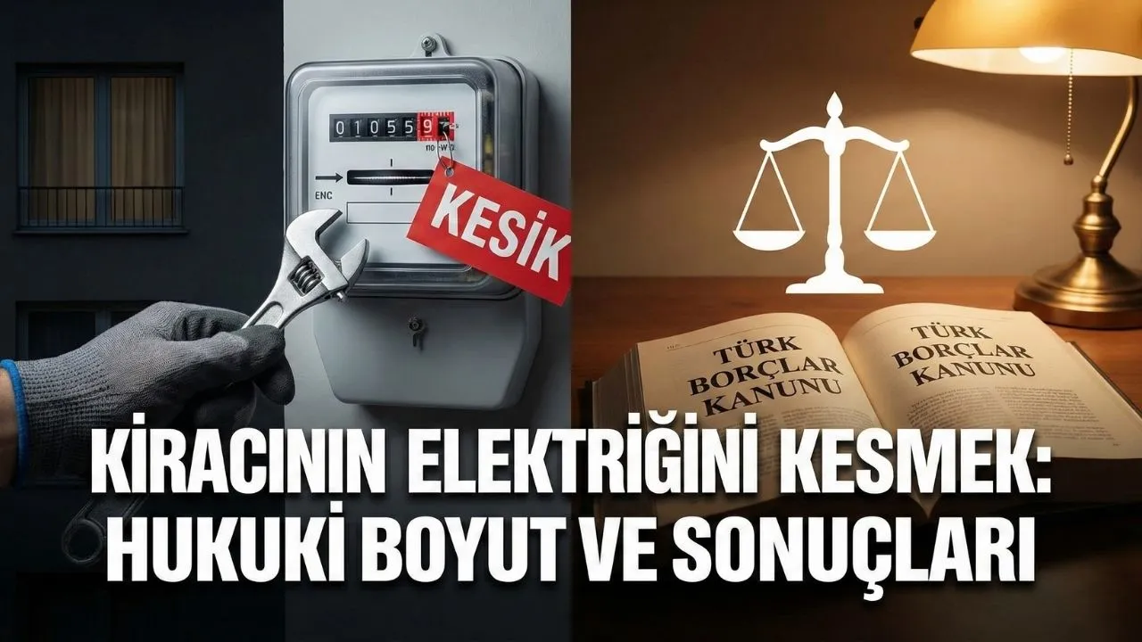 Kiracının Elektriğini Kesmek
