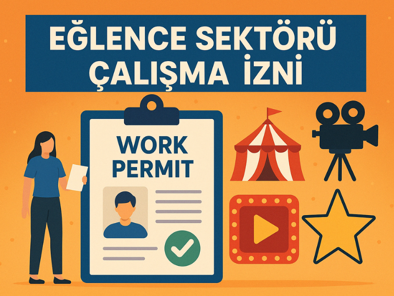 Eğlence Sektörü Çalışma İzni