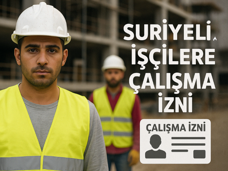 Suriyeli İşçilere Çalışma İzni