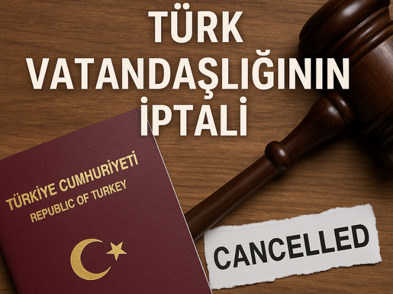 Türk Vatandaşlığının İptali