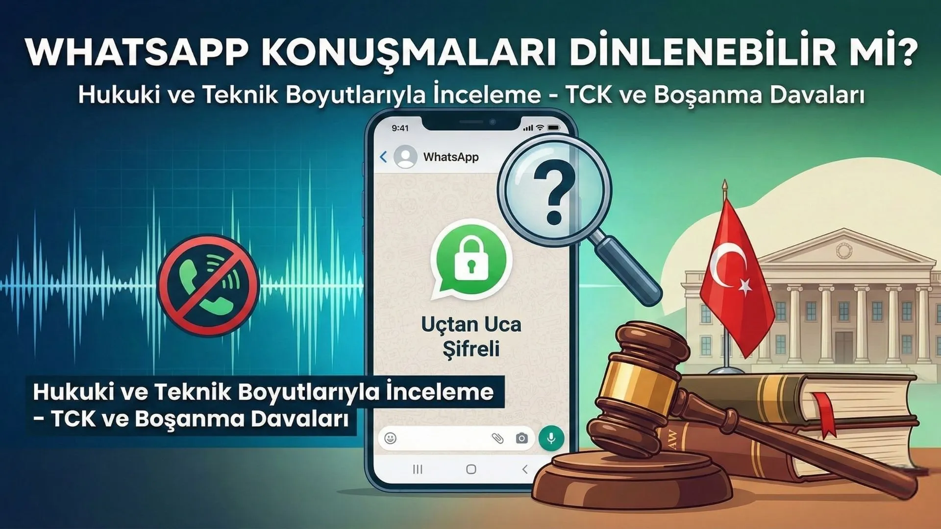 Savcılık WhatsApp Konuşmalarını Dinleyebilir Mi?